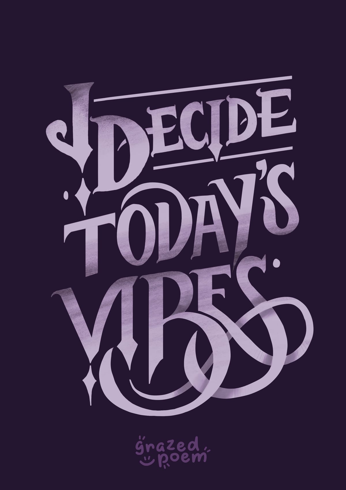 I Decide Today's Vibes