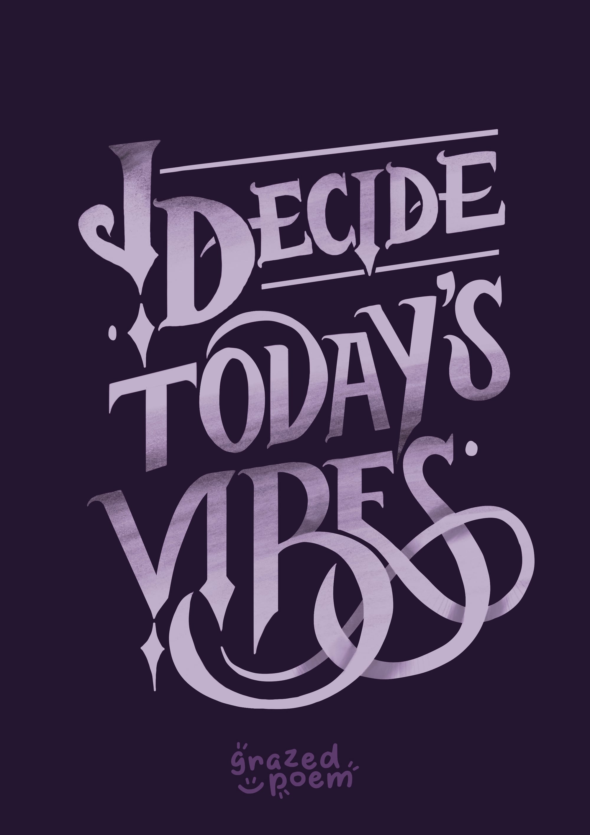 I Decide Today's Vibes